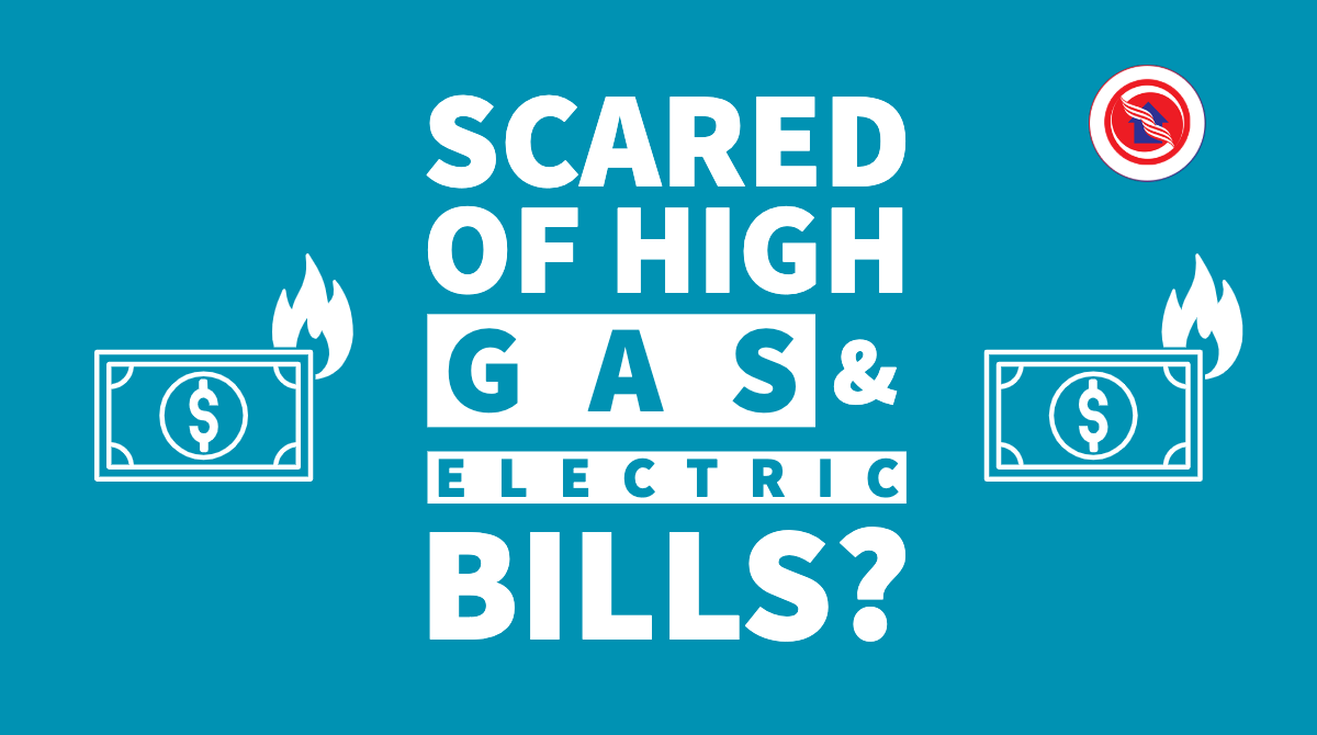 Scared of High Energy and Gas Bills? Here are Some Helpful Tips