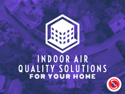Indoor Air Quality Solutions for Your Home