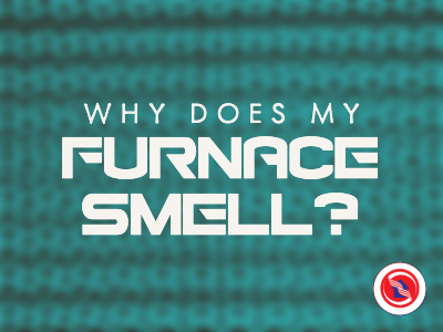 Why Does My Furnace Smell?