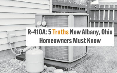 R-410A: 5 Truths New Albany, Ohio Homeowners Must Know 